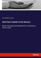 Saint Paul's Epistle To The Romans John William Colenso