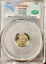 2025 $5 Gold American Eagle 1/10 oz. CAC MS70 First Delivery-Paul Nugget Signed