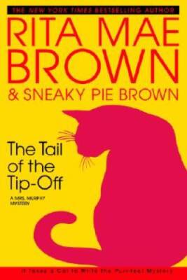 The Tail of the Tip-Off: A Mrs. Murphy Mystery - Hardcover - VERY GOOD
