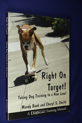 RIGHT ON TARGET Mandy Book TAKING DOG TRAINING TO A NEW LEVEL Book