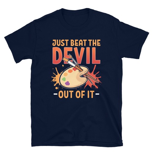Drawing Artist Just Beat the Devil out of It T-shirt - Picture 3 of 3