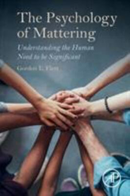 Psychology of Mattering : Understanding the Human Need to Be Significant, Pap...