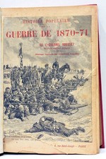 Histoire populaire de la guerre de 1870-1871 Tome I Colonel Rousset Paris