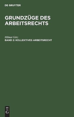 Kollektives Arbeitsrecht by Hilmar G?tz (German) Hardcover Book