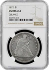 1872 Seated Liberty Dollar $1 NGC VG Details Cleaned US Silver Coin