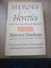Barrows Dunham 1st Ed 1964 Heroes And Heretics A Social History of Dissent HC DJ