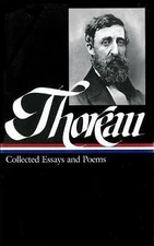 Henry David Thoreau : Collected Essays and Poems [Library of America] by Thoreau