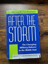 AFTER THE STORM: THE CHANGING MILITARY BALANCE IN THE By Anthony H. Cordesman S8