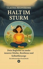 Halt im Sturm - Selbsthilfe bei Erschpfung, Stress sowie in Zeiten innerer Unruh