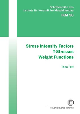 Stress Intensity Factors - T-Stresses - Weight Functions Theo Fett