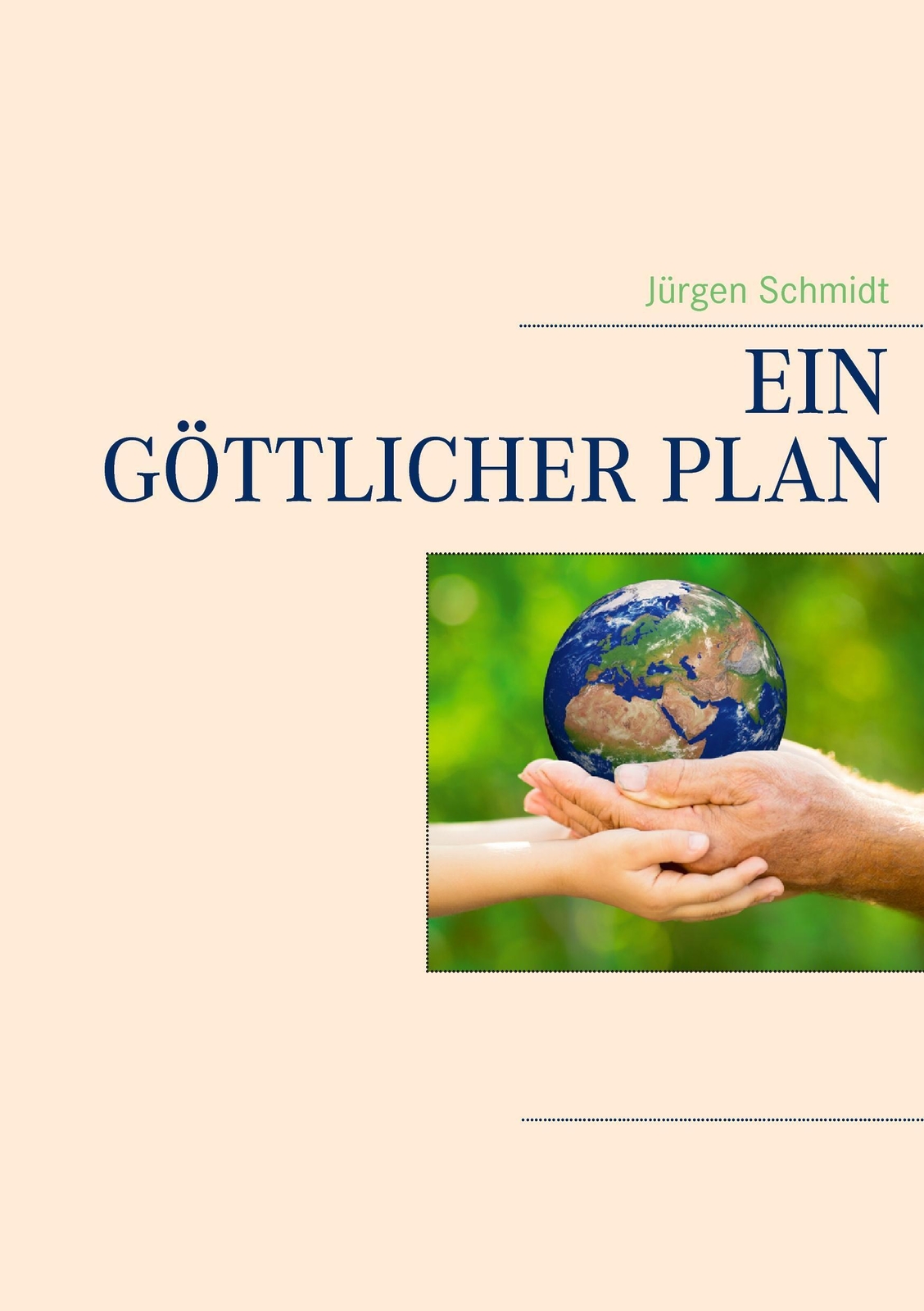 Thumbnail - Jürgen Schmidt | Ein Göttlicher Plan | Taschenbuch | Deutsch (2015) |