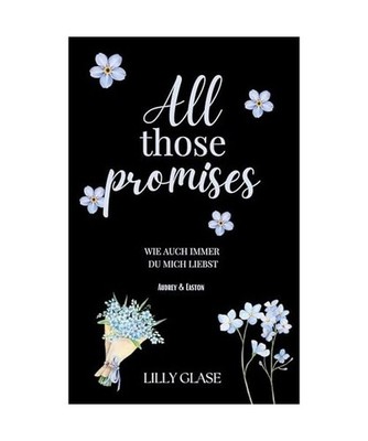 All those promises: Wie auch immer du mich liebst: Wie auch immer du mich liebst