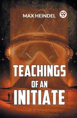 Teachings of an Initiate by Max Heindel Paperback Book