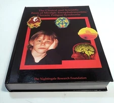 The Clinical & Scientific Basis of Myalgic Encephalomyelitis Bryon Marshall Hyde