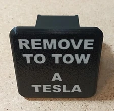 FUNNY "Remove To Tow A Tesla" Trailer Hitch Cover.    Self-locking. Need No Pin.
