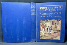 The Holly Tree Inn and A Christmas Tree Dickens 1907 Platt & Peck Illustrated
