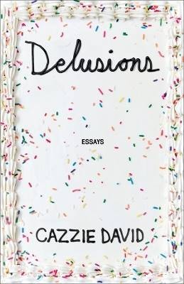 Delusions, Cazzie David,  Hardback