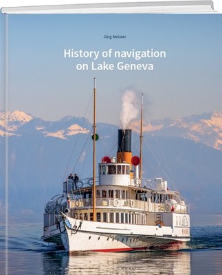Jürg Meister / History of navigation on Lake Geneva