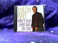 Collin Raye - What if  Jesus Comes Back Like That (CD)