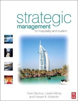 Strategic Management in the International Hospitality and Tourism Industry: Cont