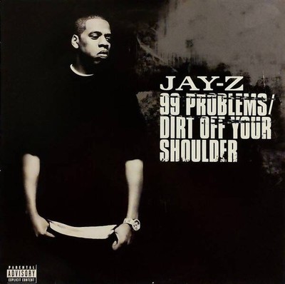 Jay-Z - 99 Problems / Dirt Off Your Shoulder (VINYL)