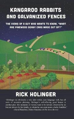Kangaroo Rabbits and Galvanized Fences: The Views of a Guy Who Wants to Know, ''W