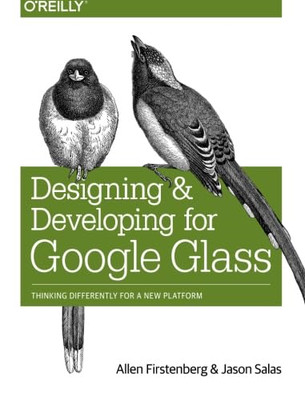 Designing and Developing for Google Glass: Thinking Dif - Paperback NEW Allen Fi