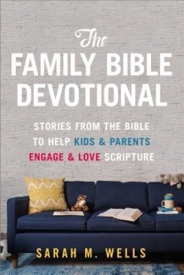 Die Familienbibelandacht: Geschichten aus der Bibel zur Hilfe für Kinder und Eltern