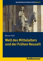 Werner Heil | Welt Des Mittelalters Und Der FrüHen Neuzeit | Taschenbuch (2012)