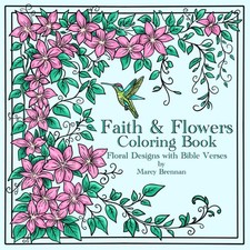 Faith  Flowers Coloring Book: Florals Designs and Bible Verses Faith Coloring