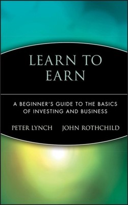 Learn to Earn A Beginners Guide to the Basics of  by John Rothchild HARDBACK