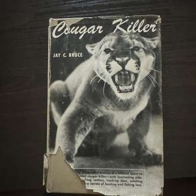 Cougar Killer By Jay C. Bruce. 1st ed. Hardcover Book.