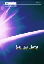 Cantica Nova: 18 new motets for choirs (New Horizo