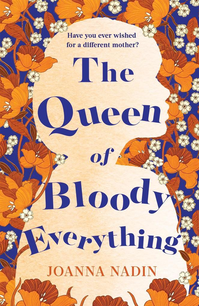 Thumbnail - The Queen Of Bloody Everything | Joanna Nadin | 2018 | Englisch