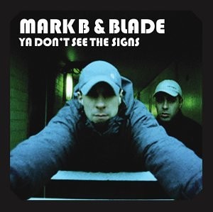 Mark B  Blade - Ya Don't See The Signs - Used Vinyl Record 12 - G5628z