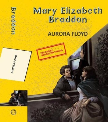 Mary Elizabeth Braddon Aurora Floyd (Paperback) Yellowbacks (UK IMPORT)
