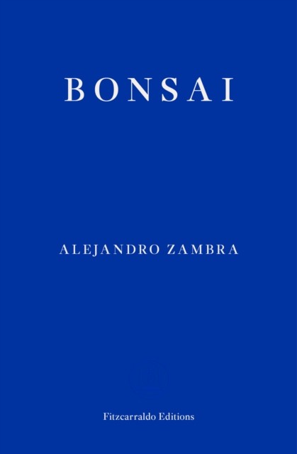 Bonsai by Alejandro Zambra (Paperback Book)