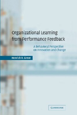 Organizational Learning from Performance Feedback: A Behavioral 