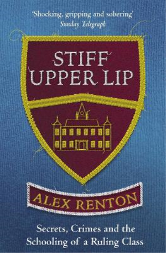 Alex Renton Stiff Upper Lip (Tascabile)
