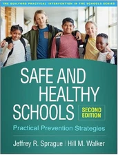 Safe and Healthy Schools, Second Edition - 9781462547838