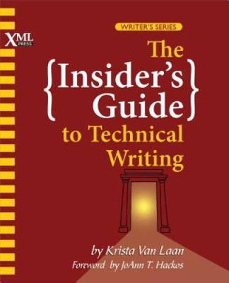 The Insider's Guide to Technical Writing - Paperback - VERY GOOD