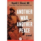 Another War, Another Peace by Ronald Glasser (Paperback / softback, 2014)