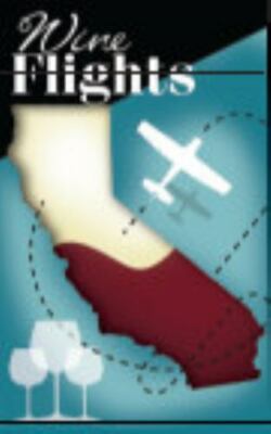 Wine Flights: a wine enthusiast's guide to wineries by small airports by Nina...