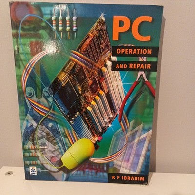 PC Operation and Repair By Mr K. F. Ibrahim