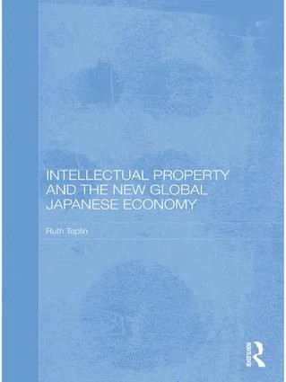 Intellectual Property and the New Global Japanese Economy