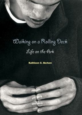 Walking on a Rolling Deck : Life on the Ark Paperback Kathleen C.