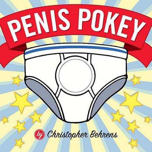 Penis Pokey - Board book By Behrens, Christopher - VERY GOOD