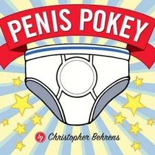 Penis Pokey - Board book By Behrens, Christopher - VERY GOOD