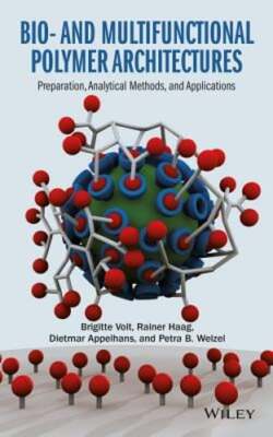 Bio- And Multifunctional Polymer Architectures: Preparation, Analytical Methods,