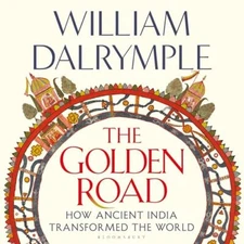 💿︎ AUDIOBOOK 💿 The Golden Road by William Dalrymple